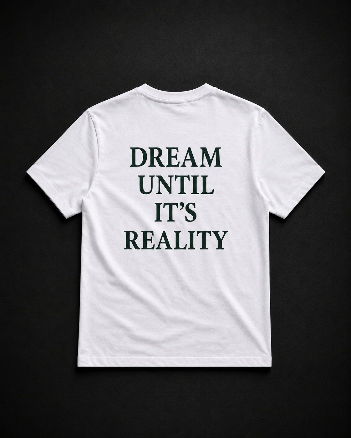 Тениска „Dream Until It's Reality“