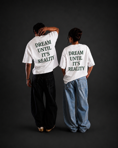 Тениска „Dream Until It's Reality“