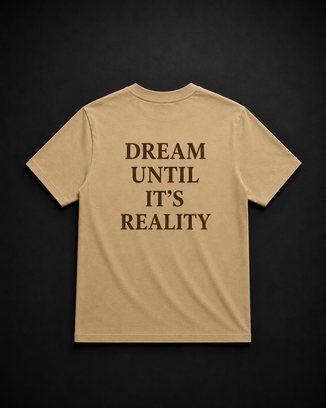 Тениска „Dream Until It's Reality“
