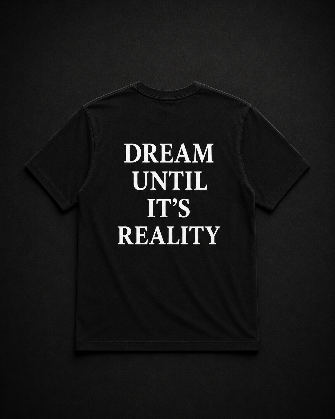 Тениска „Dream Until It's Reality“