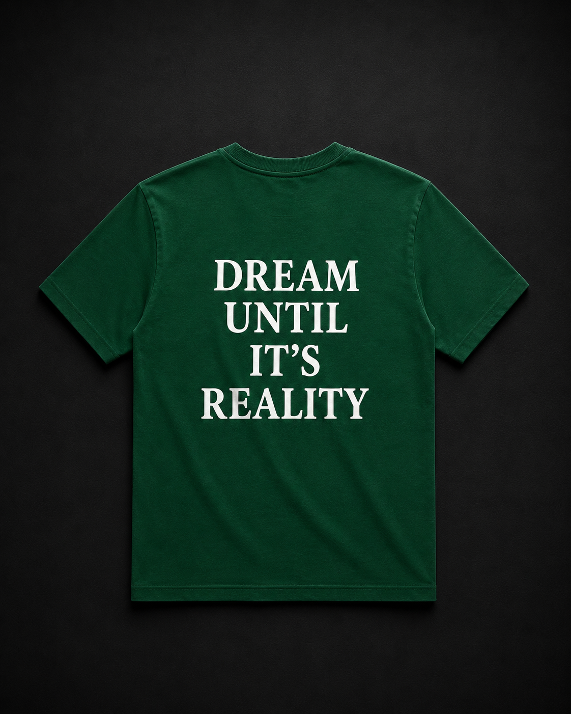 Тениска „Dream Until It's Reality“